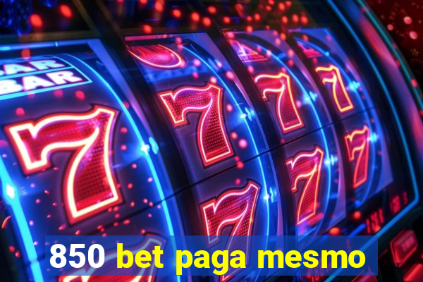 850 bet paga mesmo